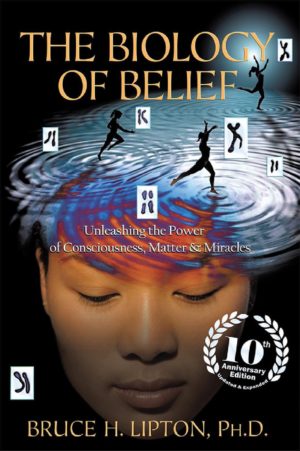 THE BIOLOGY OF BELIEF