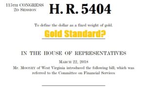 HR5404 BILL TO DEFINE THE DOLLAR AS A FIXED WEIGHT OF GOLD