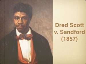 DRED SCOTT CASE